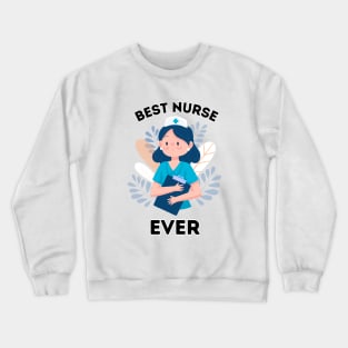 Best Nurse Ever Super Hero Crewneck Sweatshirt